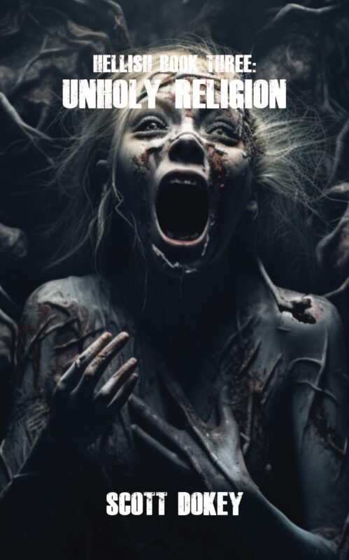 Hellish Book Three: Unholy Religion